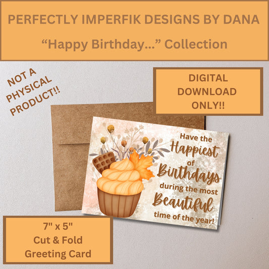 5X7 in. Digital ‘Happy Birthday’ Greeting Card Download feat. Cupcake Fall Floral Print, Cut & Fold